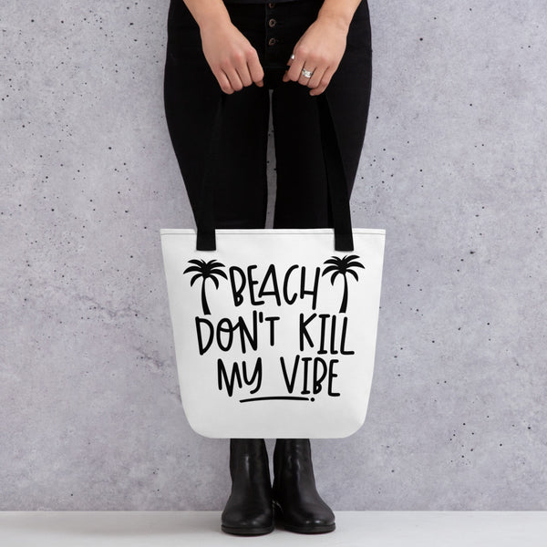 Beach Don’t Kill My Vibe Tote