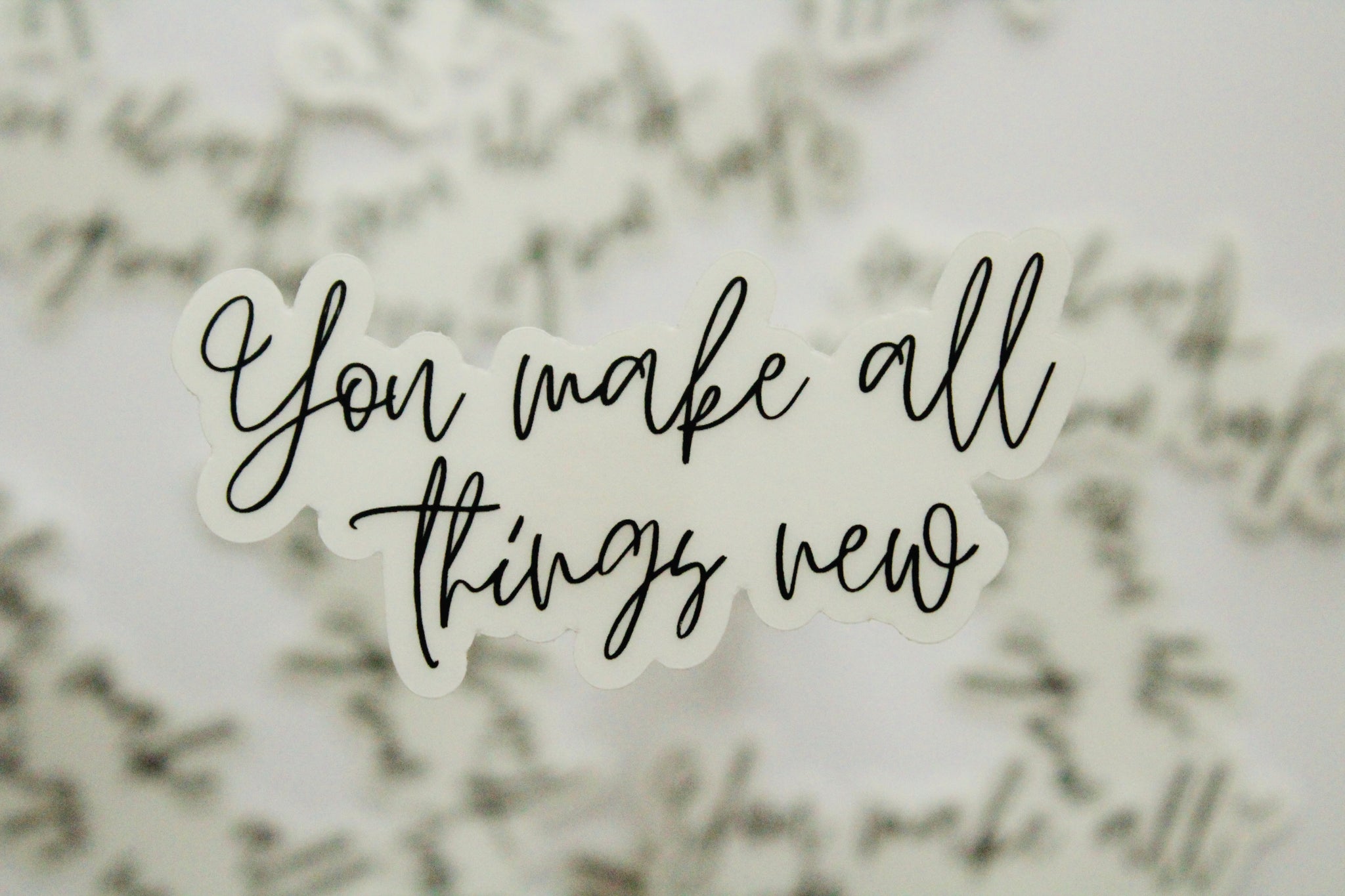 You Make All Things New